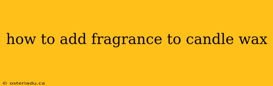 how to add fragrance to candle wax