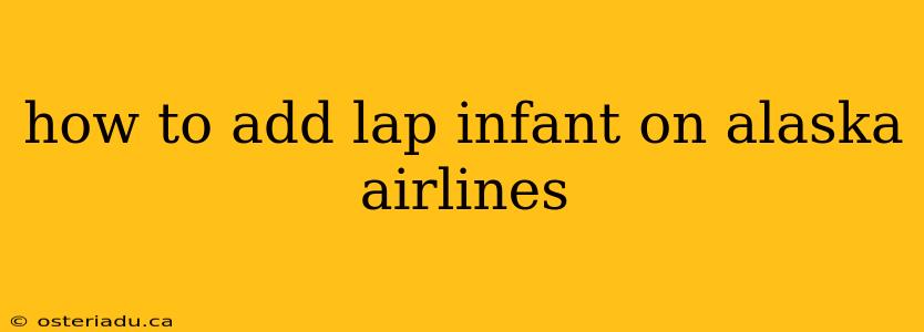 how to add lap infant on alaska airlines