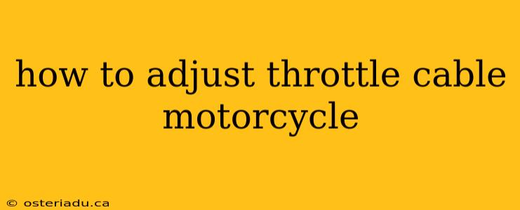 how to adjust throttle cable motorcycle