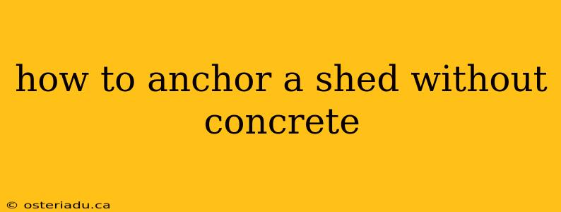 how to anchor a shed without concrete