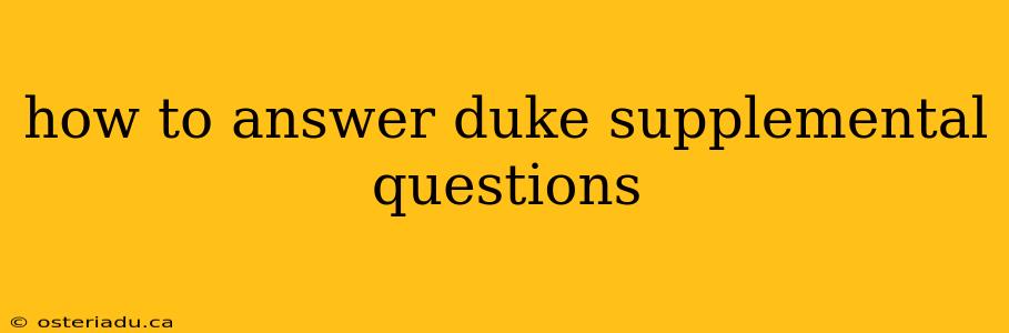 how to answer duke supplemental questions