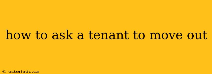 how to ask a tenant to move out