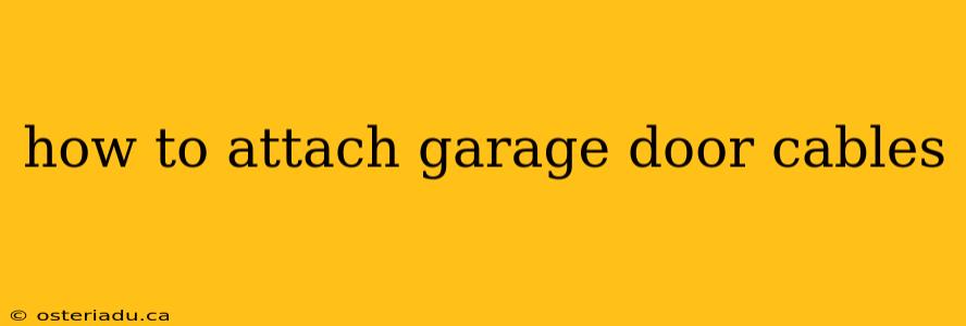 how to attach garage door cables