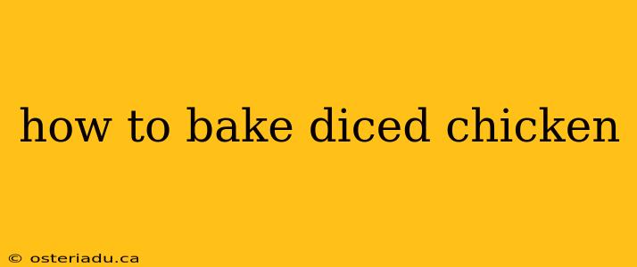 how to bake diced chicken