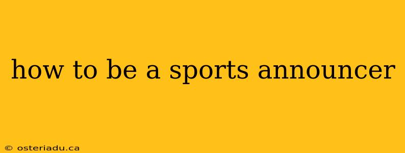 how to be a sports announcer