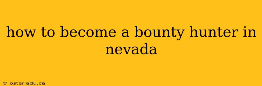 how to become a bounty hunter in nevada