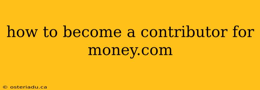 how to become a contributor for money.com