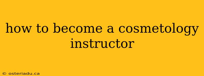 how to become a cosmetology instructor