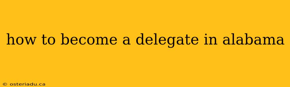 how to become a delegate in alabama