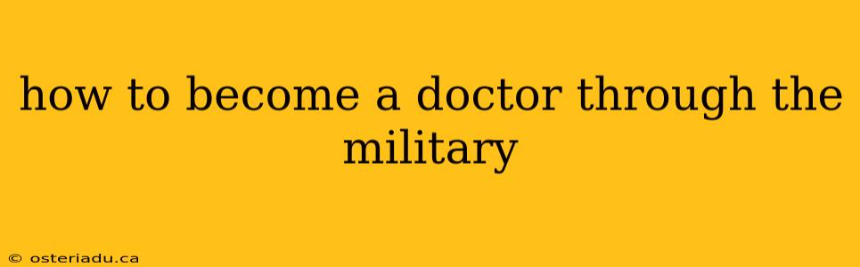 how to become a doctor through the military