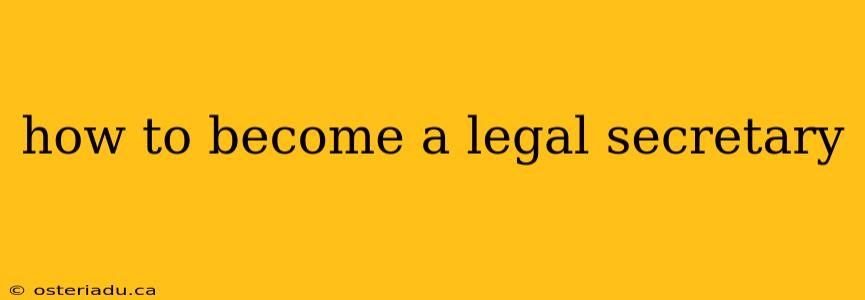 how to become a legal secretary