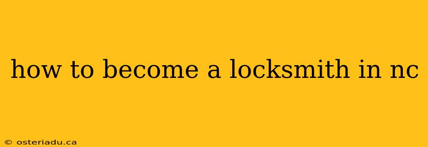 how to become a locksmith in nc