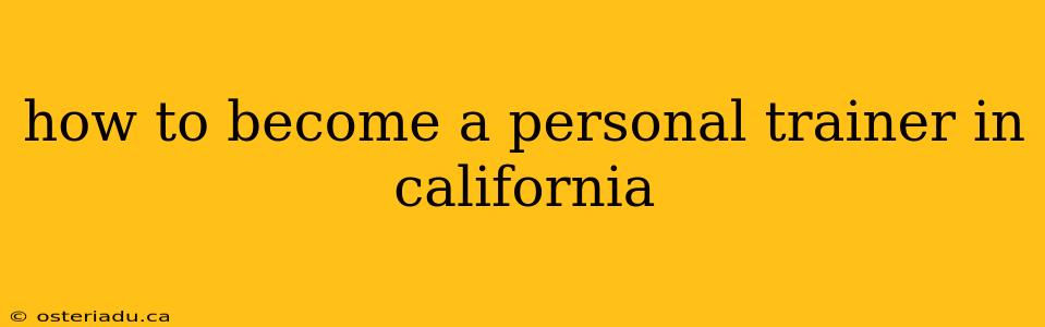 how to become a personal trainer in california