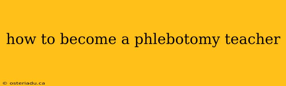 how to become a phlebotomy teacher