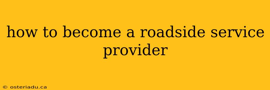 how to become a roadside service provider