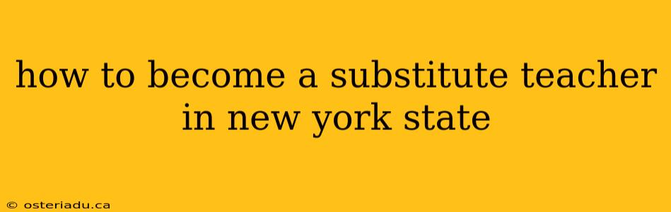 how to become a substitute teacher in new york state