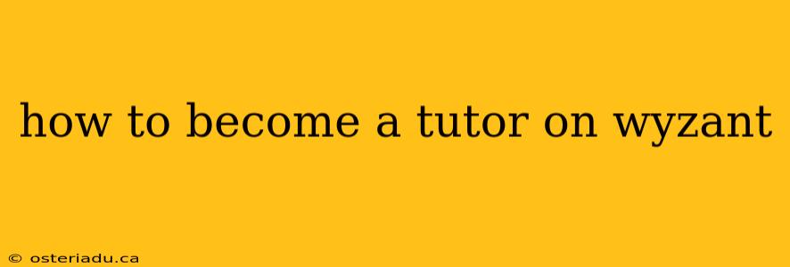 how to become a tutor on wyzant