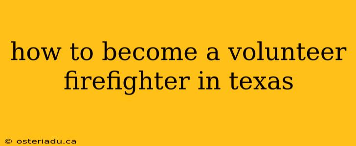 how to become a volunteer firefighter in texas