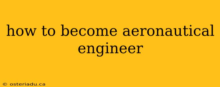 how to become aeronautical engineer