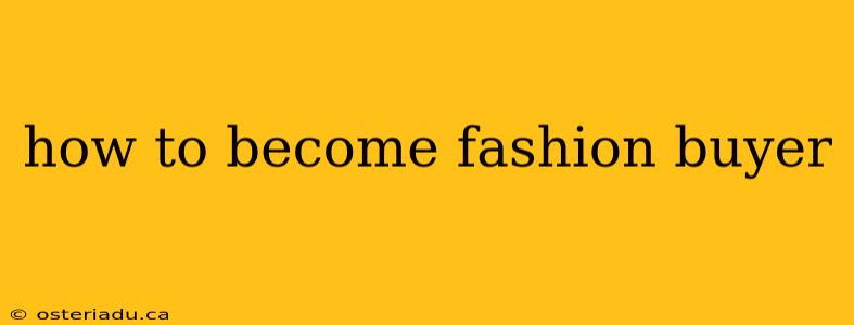 how to become fashion buyer