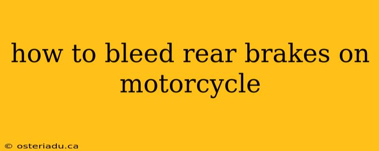 how to bleed rear brakes on motorcycle