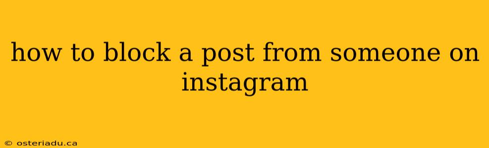 how to block a post from someone on instagram