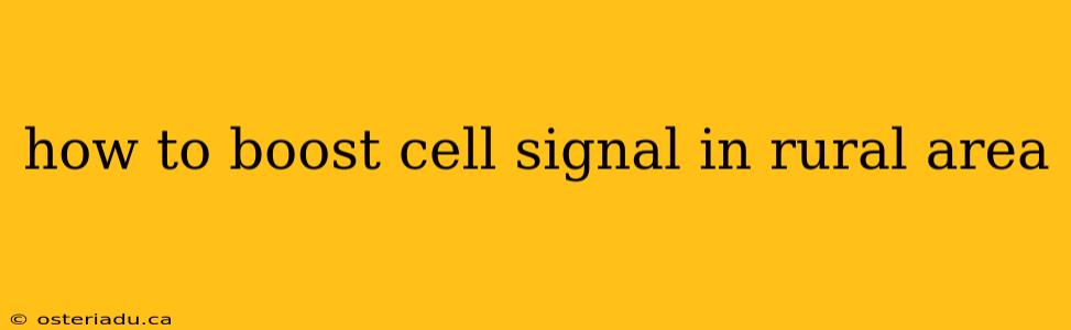 how to boost cell signal in rural area