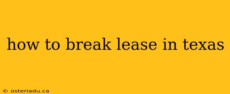 how to break lease in texas