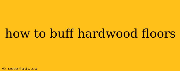 how to buff hardwood floors