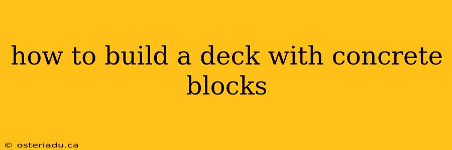 how to build a deck with concrete blocks