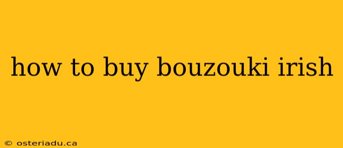 how to buy bouzouki irish