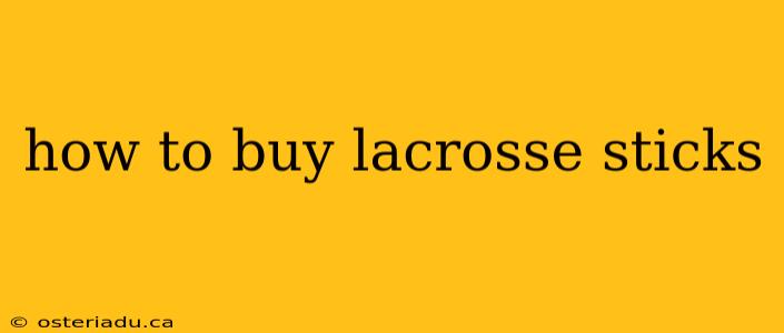 how to buy lacrosse sticks