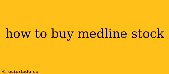 how to buy medline stock