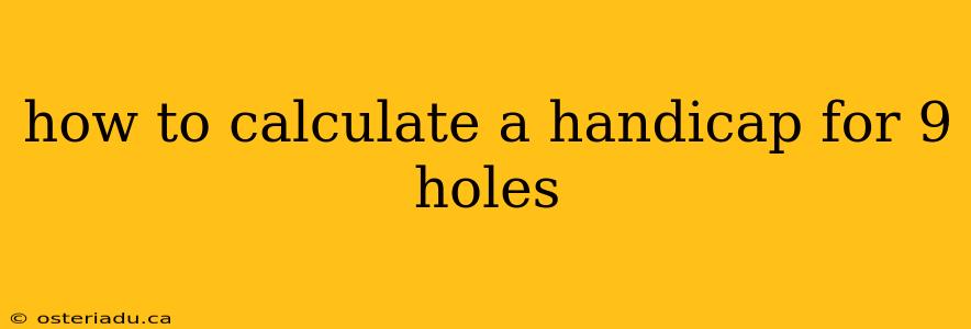 how to calculate a handicap for 9 holes