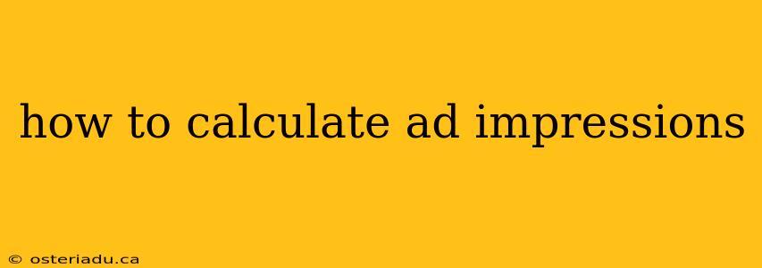 how to calculate ad impressions