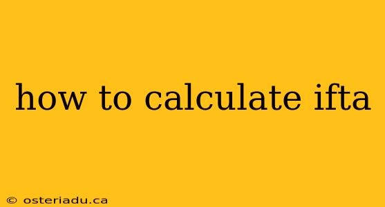 how to calculate ifta