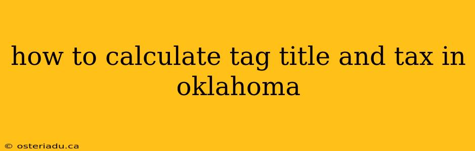 how to calculate tag title and tax in oklahoma