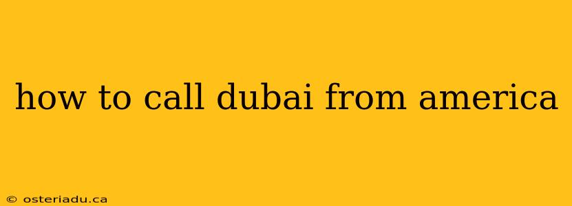 how to call dubai from america