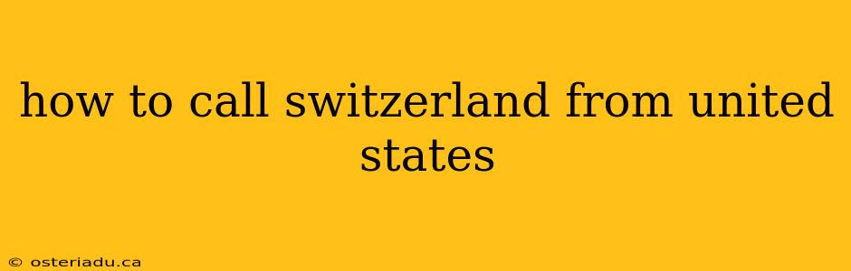 how to call switzerland from united states