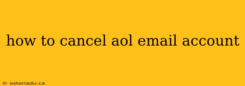 how to cancel aol email account