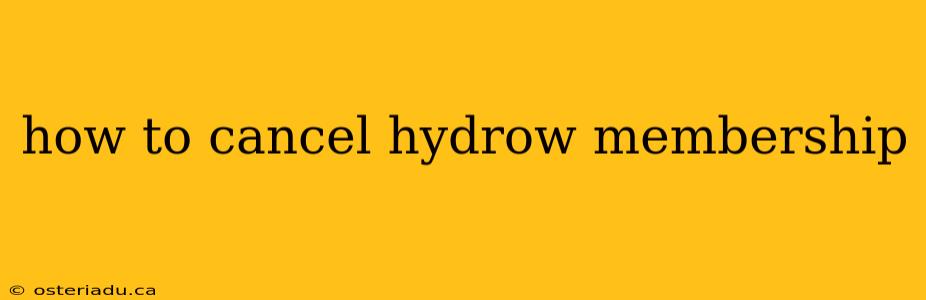 how to cancel hydrow membership