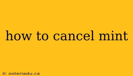 how to cancel mint