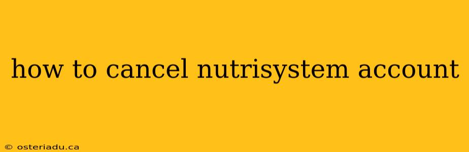 how to cancel nutrisystem account