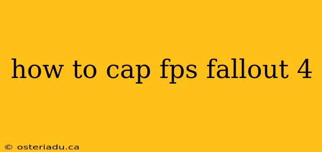 how to cap fps fallout 4