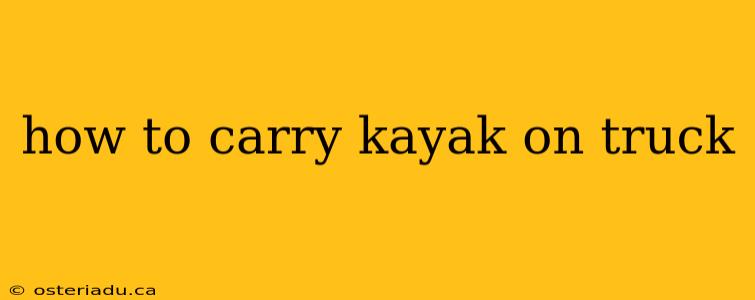 how to carry kayak on truck