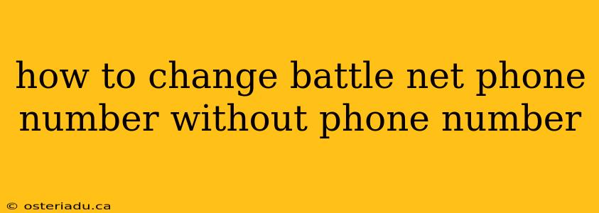 how to change battle net phone number without phone number