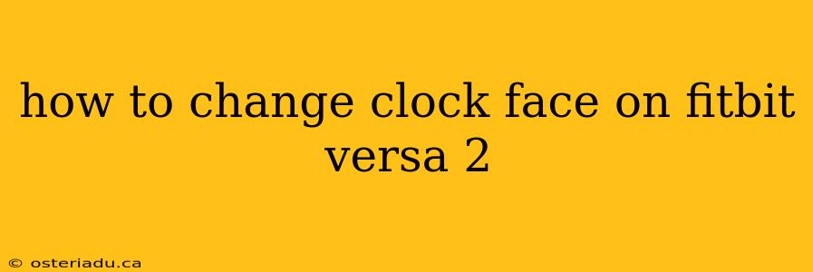 how to change clock face on fitbit versa 2