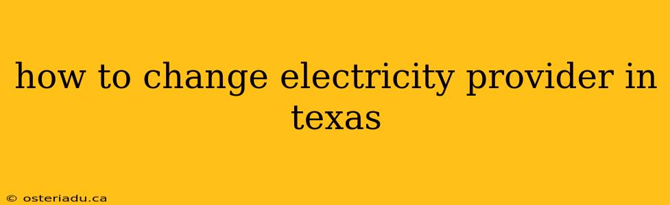 how to change electricity provider in texas