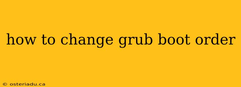 how to change grub boot order