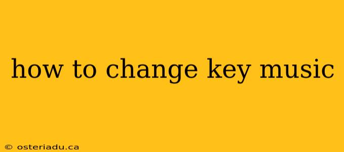 how to change key music